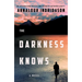 The Darkness Knows