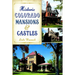 Historic Colorado Mansions & Castles