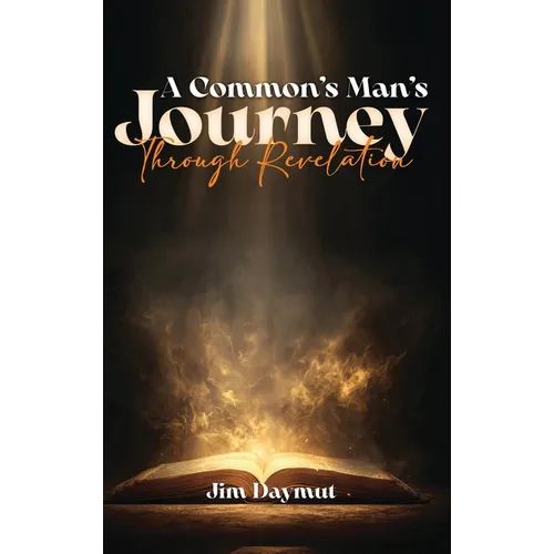 A Common Man's Journey Through Revelation