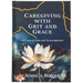 Caregiving with Grit and Grace: 100 Days of Hope and Encouragement