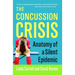 Concussion Crisis: Anatomy of a Silent Epidemic