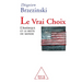 Choice / Le Vrai Choix: L'Amérique et le reste du monde