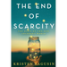 The End of Scarcity: The Dawn of the New Abundant World