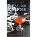 Pittsburgh Drinks: A History of Cocktails, Nightlife & Bartending Tradition