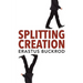 Splitting Creation