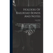 Holders Of Railroad Bonds And Notes: Their Rights And Remedies, Treating Particularly Of The Receivership And Of The Reorganization Of The Road, Of Th