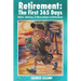 Retirement: The First 365 Days: Advice, Opinions, Observations