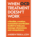 When Ocd Treatment Doesn't Work: A Flexible, Creative, Somewhat Unorthodox Toolkit to Help You Manage Obsessions and Compulsions