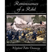 Reminiscences of a Rebel