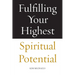 Fulfilling Your Highest Spiritual Potential