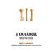 A la cárcel