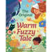 The Original Warm Fuzzy Tale