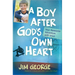 A Boy After God's Own Heart: Your Awesome Adventure with Jesus
