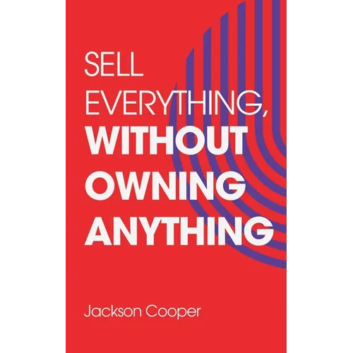 Sell Everything, Without Owning Anything