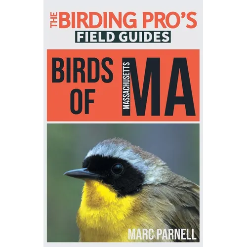 Birds of Massachusetts (The Birding Pro's Field Guides)