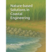 Nature-based Solutions in Coastal Engineering