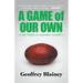 A Game of Our Own: The Origins of Australian Football