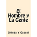 El Hombre y La Gente (Spanish Edition)