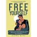 FREE YOURSELF! A Complex PTSD Recovery Guided Journal: 10 Steps to Go from Emotional Abuse Recovery to Building Healthy Relationships