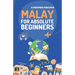 Malay for Absolute Beginners: Basic Words and Phrases Across 50 Themes with Online Audio Pronunciation Support