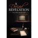 A Defined Revelation: For Ye Who Question Faith