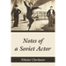 Notes of a Soviet Actor