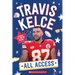 Travis Kelce: All Access