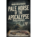 Pale Horse of the Apocalypse: Justice Defies Death (A Western Adventure Series)