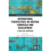 International Perspectives on Writing Curricula and Development: A Cross-Case Comparison