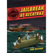 Unsolved Case Files: Jailbreak at Alcatraz: Frank Morris & the Anglin Brothers' Great Escape, a Graphic Novel