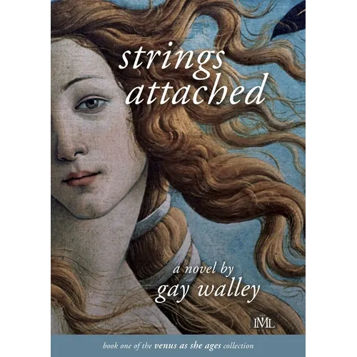 Strings Attached: Book 1 of the Venus as She Ages Collection