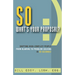 So, What's Your Proposal?: Shifting High-Conflict People from Blaming to Problem-Solving in 30 Seconds!