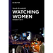 Watching Women: Femininity on TV