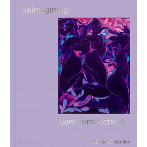 Reimagining New Perspectives: The Latest Acquisitions by the UBS Art Collection