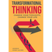 Transformational Thinking: Change Your Thoughts, Change Your Life