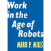 Work in the Age of Robots