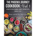 The Phoenix Journey Cookbook: Eating For Your Autoimmune Journey Beyond the Pill