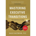 Mastering Executive Transitions: The Definitive Guide