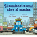 El Camioncito Azul Abre El Camino: Little Blue Truck Leads the Way (Spanish Edition)