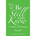 Be Still and Know: A Month of Meditation