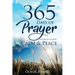Prayer: 365 Days of Prayer for Christian that Bring Calm & Peace