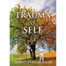 TRAUMA vs. SELF: An Experiential Guide to Self