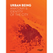 Urban Being: Anatomy & Identity of the City