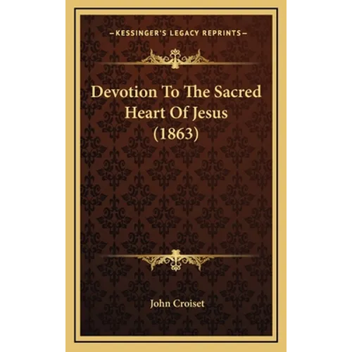 Devotion To The Sacred Heart Of Jesus (1863)