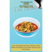 The Ultimate Thai Cookbook: Learn Everything You Need to Know on Thai Cuisine and Improve Your Meals with Easy and Tasty Recipes