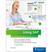 Using SAP Erp: An Introduction for Beginners and Business Users