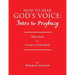 How to Hear God's Voice: Intro to Prophecy