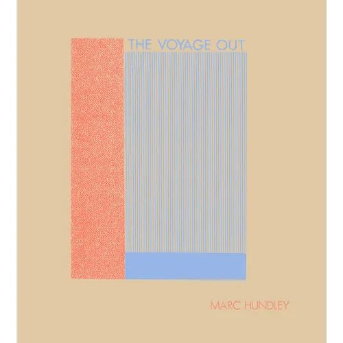 Marc Hundley: The Voyage Out