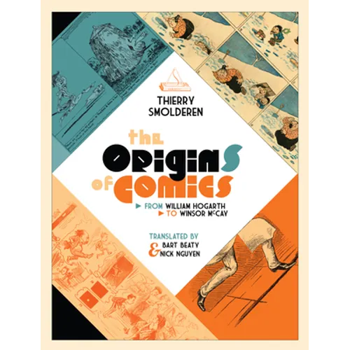 The Origins of Comics: From William Hogarth to Winsor McCay