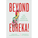 Beyond Eureka!: The Rocky Roads to Innovating
